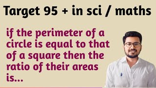 If the perimeter of a circle is equal to that of a square then the ratio of their areas is [upl. by Hetti]