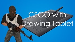 HOW TO PLAY CSGO WITH A DRAWING TABLET [upl. by Ttereve]