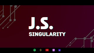 JS Singularity  Ep 5 Open Broadcast El inicio de un desmadre [upl. by Chil134]