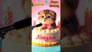 ALAYNA BIRTHDAY  HAPPY BIRTHDAY SONG WITH NAMES  Adorable Cute Cat 😺 happybirthday birthday [upl. by Asik298]