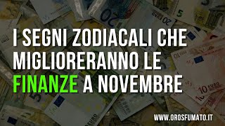 I segni zodiacali che miglioreranno le finanze a Novembre [upl. by Barbra825]