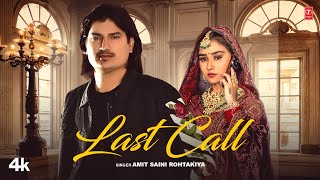 Last Call  Amit Saini Rohtakiya Feat Vishaka Jaatni  New Haryanvi Video Song 2024 [upl. by Julian]