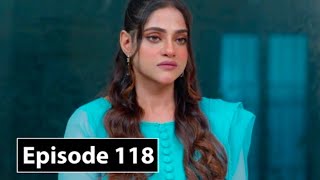 Adhuri Mohabbat Episode 118  Kinza Hashmi  New Pakistani Serial Review [upl. by Signe]