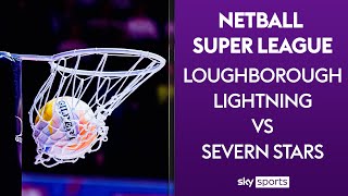 LIVE NETBALL  Loughborough Lightning vs Severn Stars  Netball Super League [upl. by Ille]