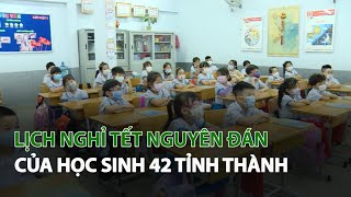 Lịch nghỉ Tết Nguyên Đán của Học Sinh 42 Tỉnh Thành VTC14 [upl. by Eshman]