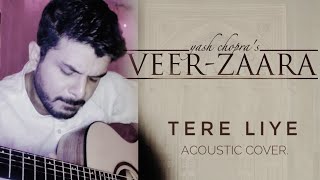 Tere Liye  Veer Zaara  Heartfelt Cover Song  Roop Kumar Rathod amp Lata Mangeshkar [upl. by Aileduab]