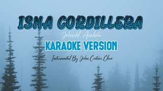 ISNA CORDILLERA  KARAOKE VERSION Instrumental By JC Clave Official [upl. by Edita472]