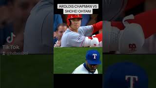 Aroldis Chapman vs Shohei Ohtani [upl. by Niwhsa]