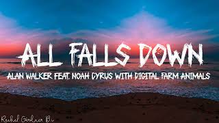 Alan Walker  All Falls Down Lyrics  Lyric Video feat Noah Cyrus amp Digital Farm Animals [upl. by Bride]