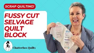 Fussy Cut Selvage Quilt Block Tutorial [upl. by Kariotta]