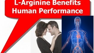 L Arginine Benefits Human Performance [upl. by Itnavart594]