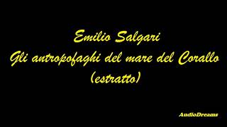 Emilio Salgari  Gli antropofaghi del mare del Corallo  estratto [upl. by Ran381]