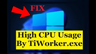 FIX High CPU Usage By TiWorkerexe on Windows 11 [upl. by Jeffries736]