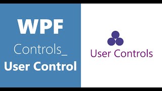 WPF Controls  33 User Controls  Part 1 [upl. by Charmane250]