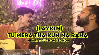 Laykin  Umar Raaj amp Honey  Tu Mera Tha Kyun Na Raha  Tu Meri Yaadein Leja  New Song 2024 [upl. by Anaik]