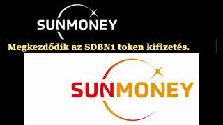 SunMoney  Megkezdődik az SDBN1 token kifizetés [upl. by Shadow]