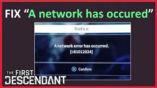 How To Fix “A network error has occurred” In The First Descendant [upl. by Weisbart]