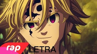 Rap do meliodas 7 minutoz Letra [upl. by Cyrie723]