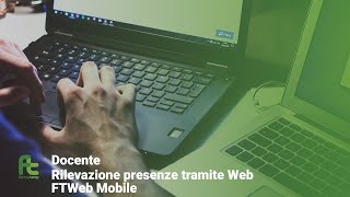 Docente  Rilevazione presenze tramite Web  FTWeb Mobile [upl. by Thera263]