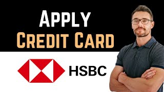 ✅ How to Apply for HSBC Credit Card Full Guide [upl. by Anasus]