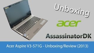 Acer Aspire V3571G Unboxing 2013 [upl. by Muriel]