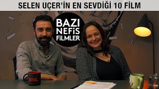 Selen Uçerin En Sevdiği 10 Film l BAZI NEFİS FİLMLER [upl. by Adnirak840]