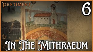 Pentiment  Part 6  In The Mithraeum [upl. by Niobe560]