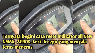 Cara reset indikator all new NMAX AEROX LEXI yang menyala terus menerus ozziechanel [upl. by Scheer]