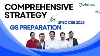 COMPREHENSIVE STRATEGY FOR GS PREPARATION  UPSC CSE 2025  Edukemy [upl. by Ylro]