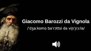 🇮🇹 How to pronounce Giacomo Barozzi da Vignola [upl. by Wurst]