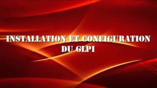 Tutoriel installation configuration et utilisation de GLPI [upl. by Neeron]