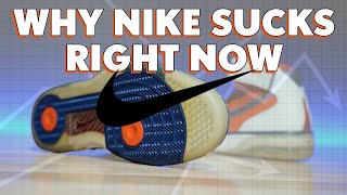 Why Nike Sucks Right Now [upl. by Ban]