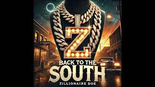 Zillionaire doe  Back to the south [upl. by Volny142]