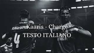 Kaaris  Chargé Testo Italiano [upl. by Allain]