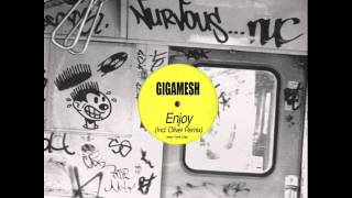 Gigamesh  Enjoy Oliver Remixwmv [upl. by Nart]