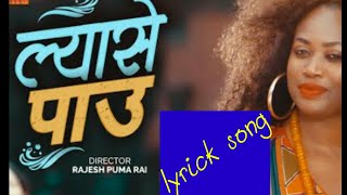 lyase paaun  lyric song ft Rajan raj shiwakoti De caption Beyonce fauncy [upl. by Hwu]