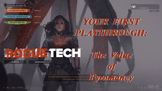 The Value of Pyromancy Your First Playthrough The Roguetech Comprehensive Guide Series [upl. by Las]