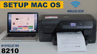 HP OfficeJet Pro 8210 Setup Connect To Wireless Network amp Add In Mac OS 2Sided Printing [upl. by Loyce]