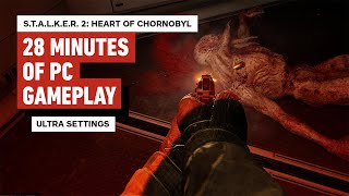 Stalker 2 Heart of Chornobyl  First 28 Minutes of Gameplay 4K 60FPS [upl. by Eimor483]