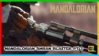 Mandalorian Amban Blaster  3dprinted  Part 2 [upl. by Teillo]