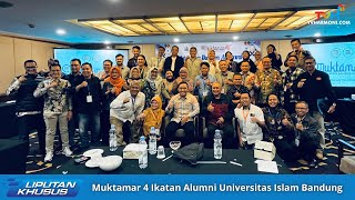 LIPUTAN KHUSUS  Muktamar 4 Ikatan Alumni Universitas Islam Bandung [upl. by Caravette563]