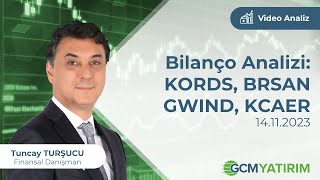 Bilanço Analizi KORDS BRSAN GWIND KCAER  Tuncay TURŞUCU [upl. by Whall]