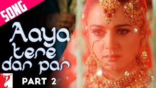 Aaya Tere Dar Par Song  Part 2  VeerZaara  Shah Rukh Khan  Preity Zinta  Madan Mohan [upl. by Largent]