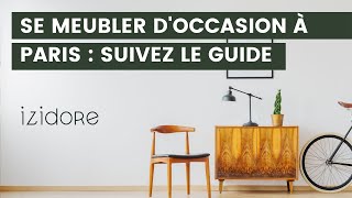 Se meubler doccasion à Paris  suivez le guide [upl. by Carolina370]