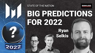 10 Predictions About Crypto in 2022 with Ryan Selkis [upl. by Pfeffer762]