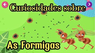 CURIOSIDADE SOBRE AS FORMIGAS  aprendendo sobre as formigas  Animais  educação infantil [upl. by Avahc]