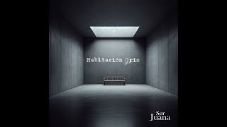 Sør Juana  Habitación Gris Live  Algo Tranqui Sessions [upl. by Noraed]