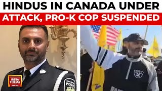 Canadian Hindus Attacked by Khalistan Supporting Mobs ProK Cop Suspended  India Today [upl. by Radley63]