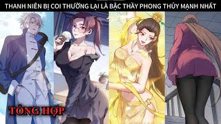 MAIN XUỐNG NÚI BỊ COI THƯỜNG LIỀN SỬ DỤNG THUẬT PHONG THỦY VẢ MẶT BỌN TÀI PHIỆT FULL  REVIEW TRUYỆN [upl. by Tasha]