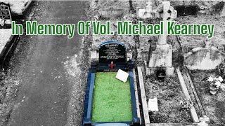 In Memory Of Vol Michael Kearney [upl. by Lore]